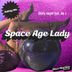 Cover art for Space Age Lady feat. Jay J