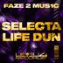 Cover art for "FAZE2MUS1C — Selecta Life Dun (Extended Mix)"