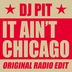 Cover art for "DJ Pit — It' ain't Chicago (Extended Mix)"