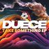 Cover art for "Duece — Take Something"