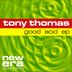 Cover art for "Tony Thomas — Good Acid"