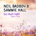 Cover art for "Neil BadBoy — So much light (Wyatt's Song) feat. Sammie Hall"