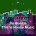 Cover art for "Bri Buckle — This Is House Musicic"