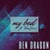 Cover art for "Ben Dragon — My Bed (feat. Vanjess)"