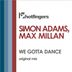 Cover art for "Simon Adams, Max Millan — We Gotta Dance (Original Mix)"