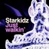 Cover art for "Starkidz — Just Walkin'"