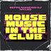 Cover art for House Music In The Club