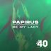 Cover art for "Papirus — Be My Lady"