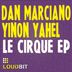 Cover art for "Dan Marciano, Yinon Yahel — Le Cirque (Original Mix)"