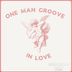 Cover art for "One Man Groove — In Love"