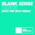 Cover art for "Blank Sense — Check (Dots Per Inch Remix)"