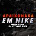 Cover art for "Dj Vitinho CWB — Mega Funk Apaixonada em Nike (Mega Funk)"