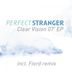 Cover art for "Perfect Stranger — Clear Vison 07 (Fiord Remix)"