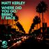 Cover art for "Matt Kerley — Where Did You Go (Extended Mix)"