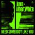 Cover art for "Jrace, Albert White — Need Somebody Like You"