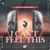 Cover art for I Can't Feel This