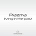 Cover art for "Plazma — Living in the Past (2ears Remix)"