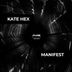 Cover art for "Kate Hex — Manifest"