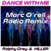 Cover art for "Ralphy Grey, Hiller — Dance With Me (Marc O’rell Radio Remix)"