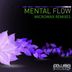 Cover art for "Mental Flow — Micromax (Spawn Remix)"