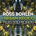 Cover art for "Ross Bohlen, Brian Keoco — Twisted Roads (Frømme Remix)"