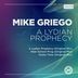 Cover art for "Mike Griego — A Lydian Prophecy (Original Mix)"