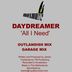 Cover art for "Daydreamer — All I Need (Outlandish Mix)"