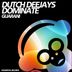 Cover art for "Dutch Deejays Dominate — Guarani"