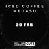 Cover art for "Iced Coffee, Medasu — So Far (San Sebastian)"