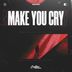 Cover art for "NALYRO — Make You Cry (Extended Mix)"