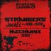 Cover art for "JackEL, Ablaze, Mechanyx — Strangers (Mechanyx Remix)"