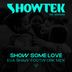 Cover art for "Showtek — Show Some Love feat. sonofsteve (Eva Shaw Extended Footwork Mix)"