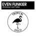 Cover art for "Even Funkier — Strange Hap'nins (Original Mix)"