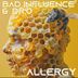 Cover art for "Bad Influence, Dr.O — Allergy"