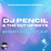 Cover art for "DJ Pencil, The Cut Up Boys — Short Circuit"