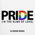 Cover art for "Dave Audé, Sarah Potenza — Pride (In The Name Of Love) feat. Crystal Waters & Andy Bell & ZEE MACHINE & Greg Gould & Plumb & Wyn Starks (DJ Irene Extended Club)"