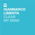 Cover art for "Gianmarco Limenta — Clear My Mind (Original Mix)"