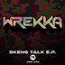 Cover art for "Wrekka — Skeng Talk feat. Killa P (Agro Remix)"