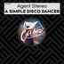 Cover art for "Agent Stereo — A Simple Disco Dancer"