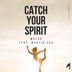 Cover art for Catch Your Spirit feat. Martin Sax