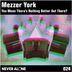 Cover art for "Mezzer York — You Mean There's Nothing Better out There?"