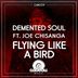 Cover art for "Demented Soul, Joseph Chisanga — Flying Like a Bird (Original Mix)"