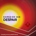 Cover art for "Darko De Jan — Despair (Morttagua Remix)"