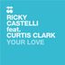 Cover art for "Ricky Castelli — Your Love feat. Curtis Clark (TIME (fr) Remix)"