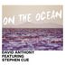 Cover art for "David Anthony — On The Ocean feat. Stephen Cue (Radio Mix)"