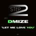 Cover art for "DMIZE — Let Me Love You (Original Mix)"