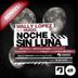 Cover art for "Wally Lopez, Hugo — Noche Sin Luna (DJ Camero & Juan Chousa Remix)"