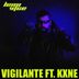 Cover art for "Lemi Vice — Vigilante feat. KXNE"