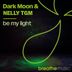 Cover art for "Dark Moon, NELLY TGM — Be My Light (Bonusmix)"