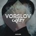 Cover art for "Vorslov — Crazy (Airplay Mix)"